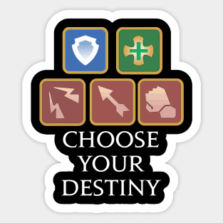 Choose your destiny - Tank, Healer, DPS Funny saying MMORPG Sticker